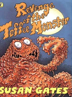 cover image of Revenge of the Toffee Monster